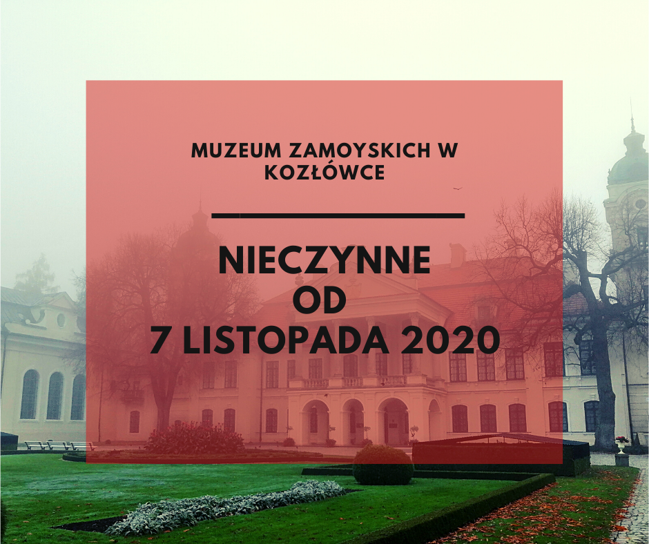 Muzeum nieczynne od 7 lstopada 2020