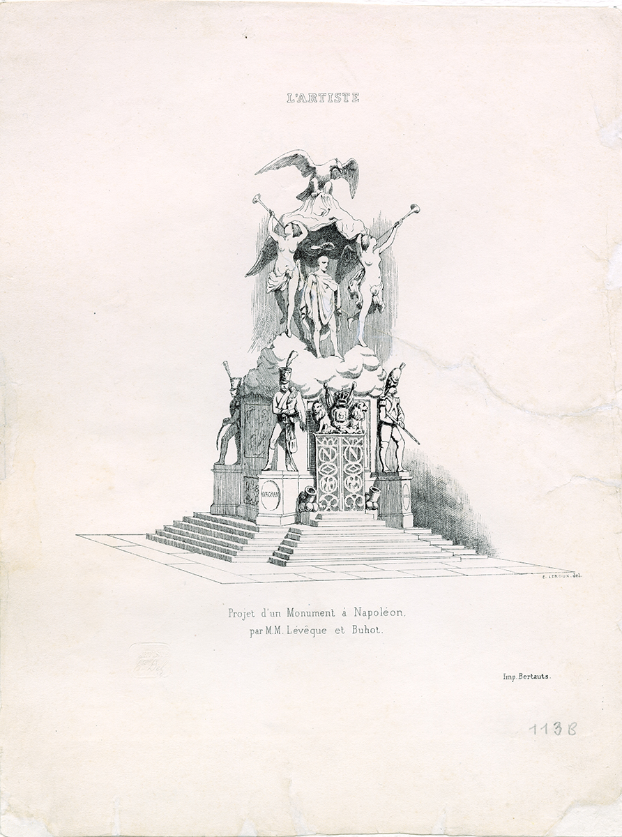 Akwaforta C. Lerouxa, zatytułowana Projekt pomnika Napoleona autorstwa Lévêque’a i Buhota, Francja, z 1841 roku. Na podstawie czworoboczna budowla ze schodami, zdobiona dużymi rzeźbami żołnierzy umieszczonych w narożach na cokołach. Między dwiema figurami brama zwieńczona tarczą herbową pomiędzy dwoma lwami. Powyżej, w chmurze, rzeźba postaci mężczyzny w antycznym stroju, po obu jego stronach dwie półnagie postacie kobiece dmące w trąby. Nad grupą figuralna orzeł trzymający w szponach draperię  na kształt baldachimu.