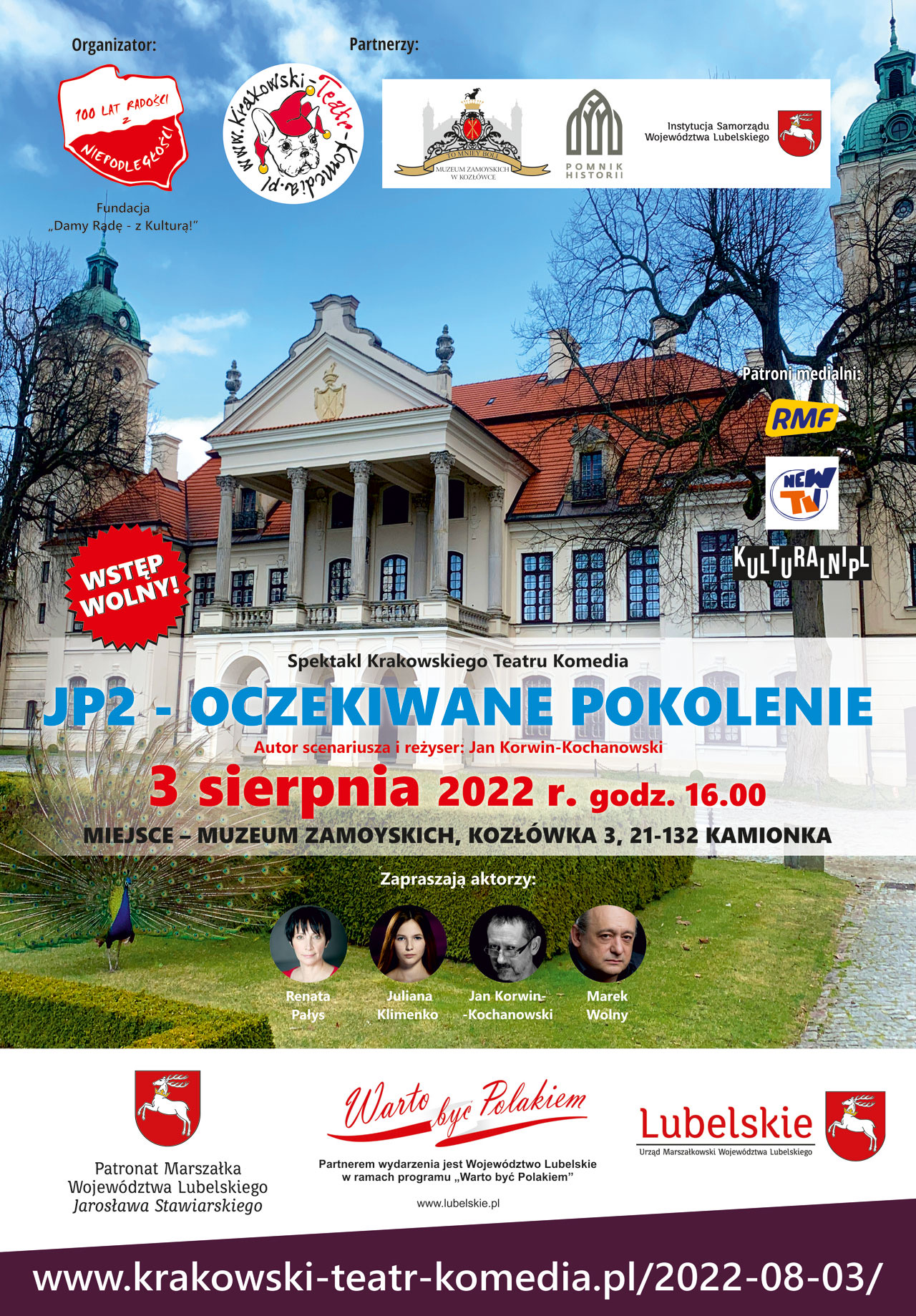 Plakat. W tle zdjęcie fasady pałacu w Kozłówce. Na środku, na jasnym pasku napisy: Spektakl Krakowskiego Teatru Komedia, JP2 Oczekiwane pokolenie, Autor scenariusza i reżyser: Jan Korwin-Kochanowski, 3 sierpnia 2022 r. godz. 16:00, miejsce: Muzeum Zamoyskich, Kozłówka 3, 21-132 Kamionka. Nad nimi z lewej strony, w czerwonym kole napis: wstęp wolny. Poniżej napisów cztery okrągłe zdjęcia aktorów z nazwiskami.
Na górze logotyp organizatora: Fundacja „Damy Radę – z Kulturą” oraz partnerów: Krakowskiego Teatru Komedia i Muzeum Zamoyskich w Kozłówce.
Po prawej stronie logotypy patronów medialnych: RMF, New TV, Kulturalni.
Na dole plakatu patronat Marszałka Województwa Lubelskiego Jarosława Stawiarskiego, logotyp programu „Warto być Polakiem” oraz Urzędu Marszałkowskiego Województwa Lubelskiego. Pod spodem, na fioletowym pasku, adres www.krakowski-teatr-komedia.pl/2022-08-03/