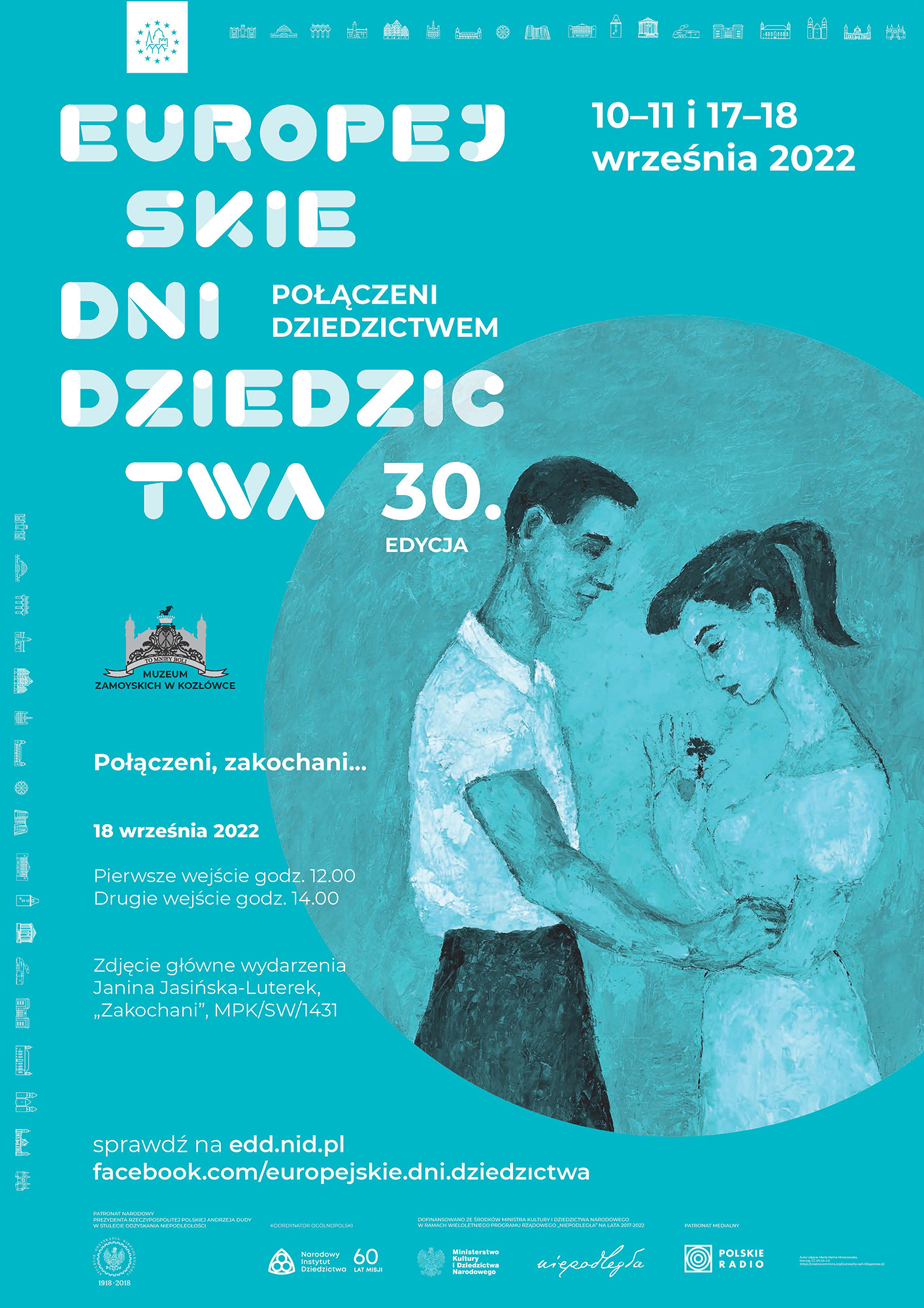 Plakat wydarzenia – Europejskie Dni Dziedzictwa 2022. Edycja trzydziesta pod hasłem: połączeni dziedzictwem. Na niebieskim tle biały, duży napis Europejskie Dni Dziedzictwa, 10–11 i 17–18 września. Poniżej, lekko z prawej strony kobieta i mężczyzna vis a vis, w ujęciu do kolan. Kobieta w lewym profilu, z lekko pochyloną głową; włosy zaczesane z tyłu w koński ogon; ubrana w jasną sukienkę z krótkimi rękawami, dekoltem i lekko odsłoniętymi ramionami. W dłoniach kobiety mały kwiatek. Mężczyzna w prawym profilu z pochyloną głową; w ciemnych spodniach i jasnej koszuli z krótkim rękawem i kołnierzykiem. Prawą dłoń trzyma na lewym ramieniu kobiety. Po lewej stronie plakatu program wydarzenia oraz logo muzeum.