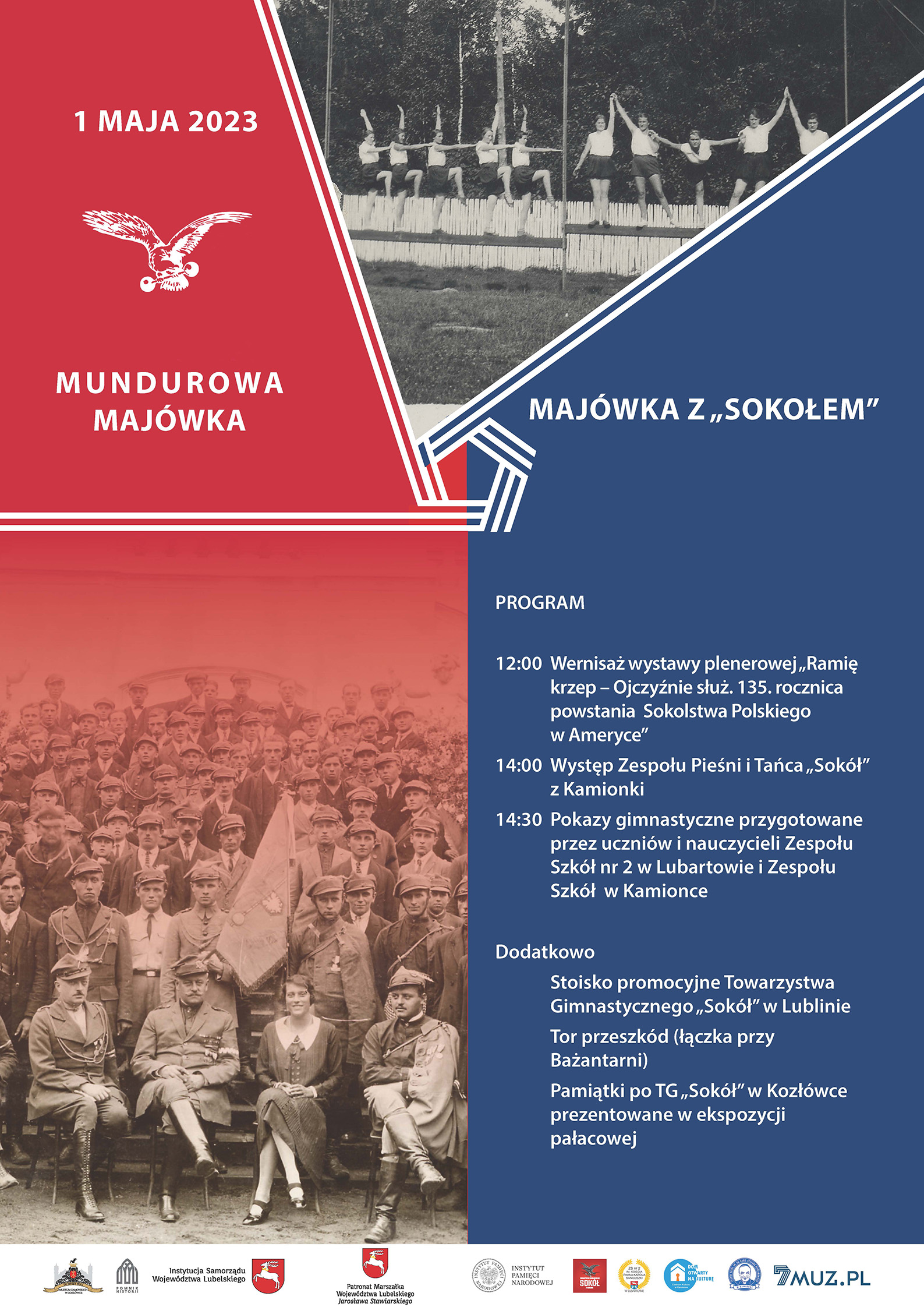 Plakat podzielony kolorystycznie na dwie części. Po lewej, czerwonej stronie napis 1 MAJA 2023, MUNDUROWA MAJÓWKA oraz symbol Towarzystwa Gimnastycznego „Sokół” – drapieżny ptak w locie trzymający w szponach hantlę. Po prawej, granatowej stronie napis MAJÓWKA Z „SOKOŁEM” oraz program wydarzenia. Na górze plakatu fragment czarno-białej fotografii prezentującej ćwiczące dziewczęta, na dole zdjęcie prezentujące zarząd gniazda „Kozłówka” wraz z członkami.